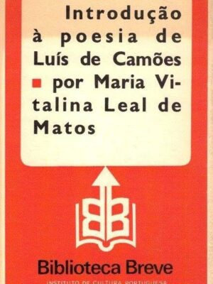 Introdução à Poesia de Luís de Camões de Maria Vitalina Leal de Matos