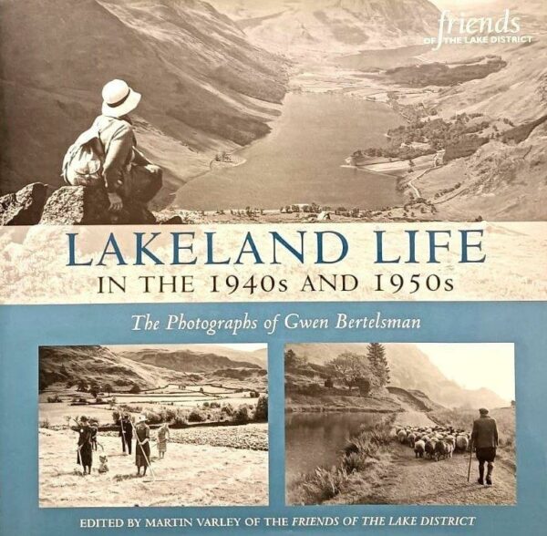 Lakeland Life: in the 1940s and 1950 de Gwen Bertelsman