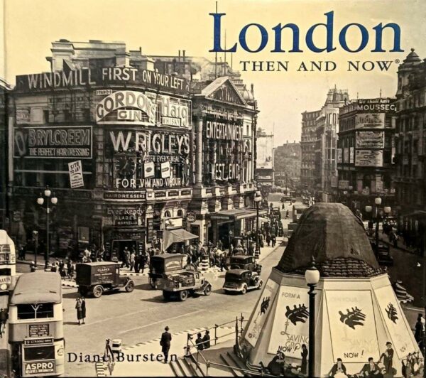 London - Then and Now de Diane Burstein