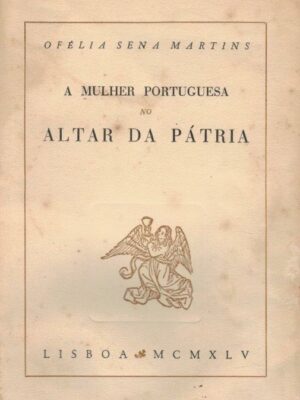 Mulher Portuguesa no Altar da Pátria de Ofélia Sena Martins