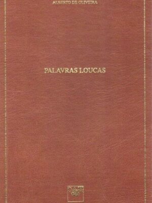 Palavras Loucas de Alberto de Oliveira