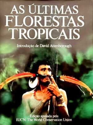 Últimas Florestas Tropicais de David Attenborough