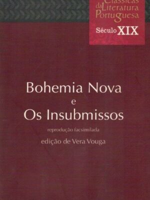 Bohemia Nova e Os Insubmissos de Vera Vouga