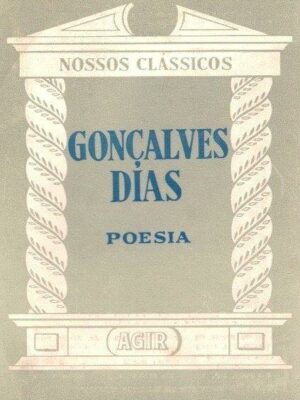 Gonçalves Dias: Poesia de Manuel Bandeira