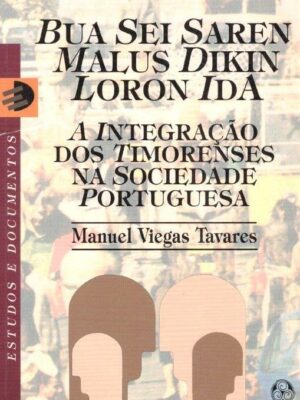 Integração dos Timorenses na Sociedade Portuguesa de Manuel Viegas Tavares