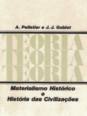 Materialismo Histórico e História das Civilizações de A. Pelletier