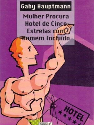 Mulher Procura Hotel de Cinco Estrelas com Homem Incluído de Gaby Hauptmann