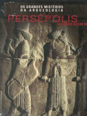 Persépolis: a Cidade Secreta de Sebastiano Soldi