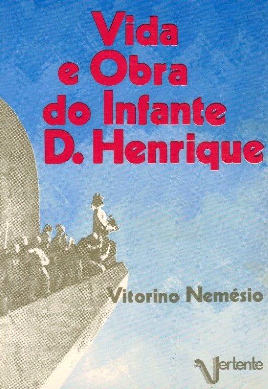 Vida e Obra do Infante D. Henrique