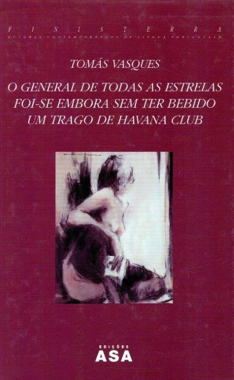 General de Todas as Estrelas Foi-Se Embora Sem Ter Bebido um Trago de Havana Club