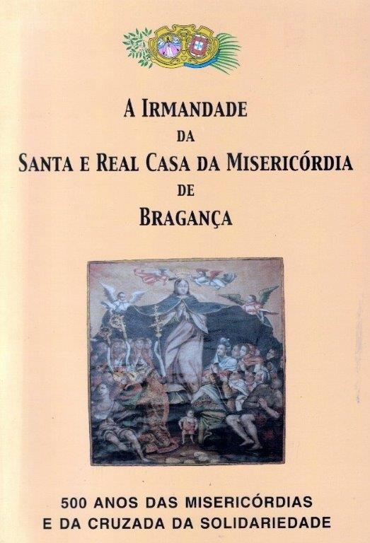 Irmandade da Santa e Real Casa da Misericórdia de Bragança