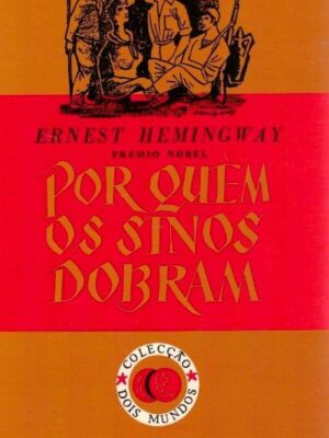 Por Quem Dobram os Sinos de Ernest Hemingway