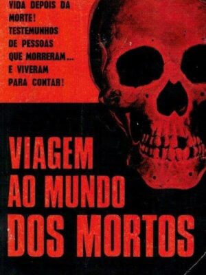 Viagem ao Mundo dos Mortos de David R. Weeler